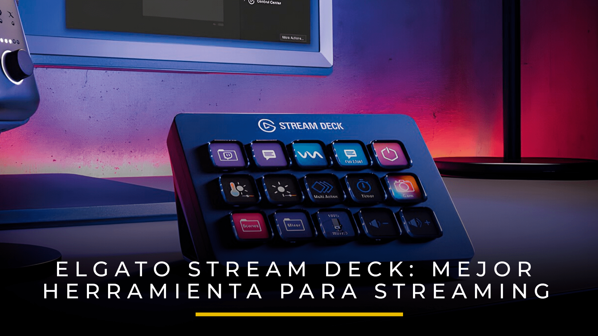 elgato streamdeck mejor herramienta para streaming